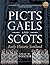 Picts, Gaels and Scots: Early Historic Scotland