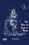 The Echo of Stars in Water (The Threads of Destiny) The Echo of Stars in Water (The Threads of Destiny)