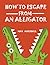 How to Escape from an Alligator by Max Marshall