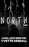 North: A Social Justice Horror Story