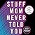 Stuff Mom Never Told You: The Feminist Past, Present, and Future