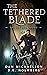 The Tethered Blade (The Tether Bond, #3)