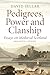 Pedigrees, Power and Clansh...