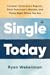 Single Today by Ryan Wekenman