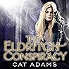 The Eldritch Conspiracy: Blood Singer Series, Book 5