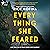 Everything She Feared