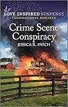 Crime Scene Conspiracy by Jessica R. Patch
