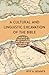 A Cultural and Linguistic Excavation of the Bible