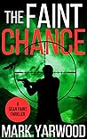 The Faint Chance:...