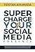 Supercharge Your Social Med...