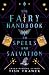 The Fairy Handbook to Spells and Salvation (Stolen Spells)