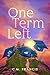 One Term Left
