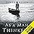 As a Man Thinketh: Original 1902 Edition
