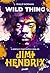 Wild Thing. A breve e fantastica vida de Jimi Hendrix by Philip Norman