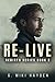 Re-live (Rebirth Series Boo...