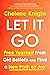 Let It Go: Free Yourself fr...