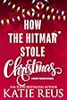 Image for How the Hitman Stole Christmas