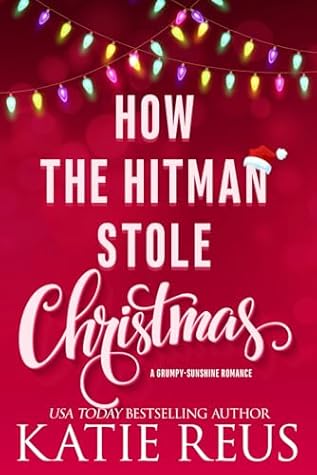 How the Hitman Stole Christmas (Holiday with a Hitman, #1)