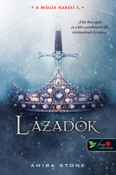 Lázadók (A mágia rabjai, #3)