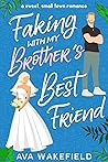Faking With My Brother's Best Friend