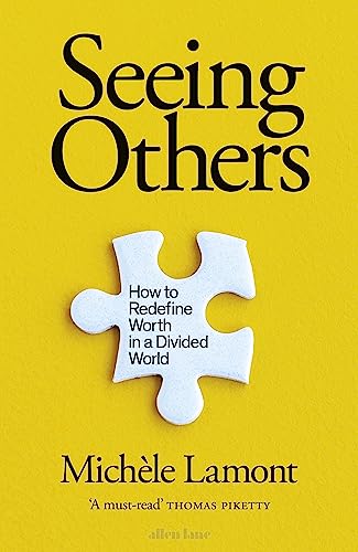 Seeing Others: How to Redefine Worth in a Divided World (Kindle Edition)