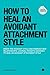How to Heal an Avoidant Attachment Style by Eye Mind Spirit