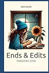 Ends And Edits: Unedited Love