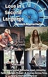 Love in Second Language: Chronicles of Love: Forbidden Threads Across Centuries