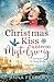 Christmas Kiss unterm Mistelzweig: Verliebt in New York (Liebesroman) (Küsse, Weihnachten & Schnee) (German Edition)