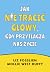 Jak nie tracić głowy, gdy p...