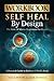 Workbook: Self-Heal by Design