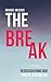 The Break: Rediscovering Our Inner Knowing