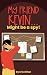 My Friend Kevin....Might be...