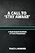 A Call to Stay Awake. a Study Guide for the Books of 1 and 2 ... by Trace L. Howard