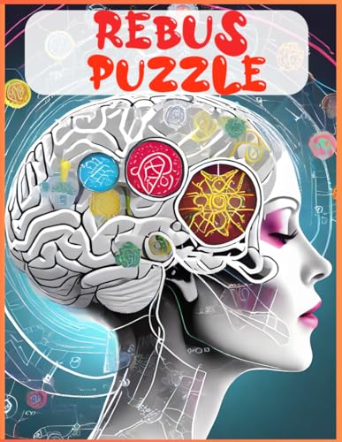 Rebus Puzzle Books: Unravel The Riddles Investigate Decode And Conquer Challenge Your Mind With Cryptograms Logic Puzzles And Brain Teasers This ... To Challenge Your Memory And Problem-solving (Paperback)