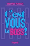 C'est vous la Boss !
