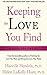Keeping the Love You Find a...