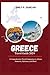 Greece Travel Guide 2024: A...