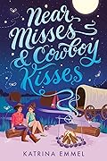 Near Misses & Cowboy Kisses