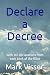 Declare a Decree: with 365 declarations from each book of the Bible