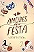 Amores em Festa: Uma antologia (Portuguese Edition)