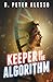 Keeper of the Algorithm (The Keeper Saga)