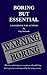 Boring but Essential: A Han...