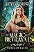 The Magic of Betrayal by Britt Andrews