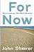 For Now by John Sheirer