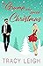 The Grump Who Saved Christmas by Tracy Leigh