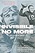 Invisible No More: A Histor...