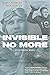 Invisible No More: A Historical Novel