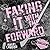 Faking It with the Forward (Wittmore U Hockey, #1)