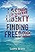 Losing Liberty Finding Freedom